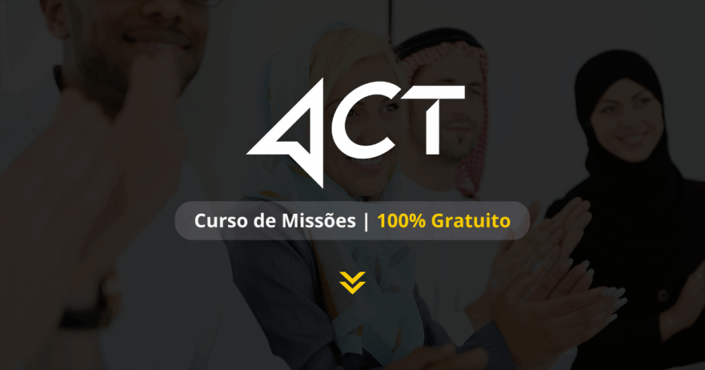Curso ACT: Até os Confins da Terra – Frontiers Brasil Curso ACT - Curso de Missões